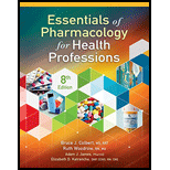Essentials of Pharmacology for Health Professions (MindTap Course List) - 8th Edition - by Bruce Colbert, Ruth Woodrow - ISBN 9781337395892