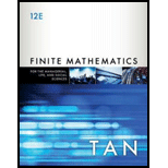 Finite Mathematics for the Managerial, Life, and Social Sciences - 12th Edition - by Soo T. Tan - ISBN 9781337405782