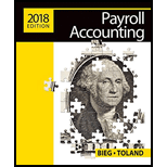 Payroll Accounting 2018 (with CengageNOWv2, 1 term Printed Access Card), Loose-Leaf, Version - 28th Edition - by Bernard J. Bieg, Judith Toland - ISBN 9781337406017
