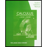 Student Solutions Manual For Larson/edwards' Calculus Of A Single Variable:  Early Transcendental Functions, 2nd