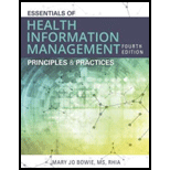 Essentials of Health Information Management: Principles and Practices (MindTap Course List) - 4th Edition - by Mary Jo Bowie - ISBN 9781337553674