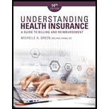 Understanding Health Insurance: A Guide to Billing and Reimbursement (MindTap Course List) - 14th Edition - by Michelle A. Green - ISBN 9781337554220