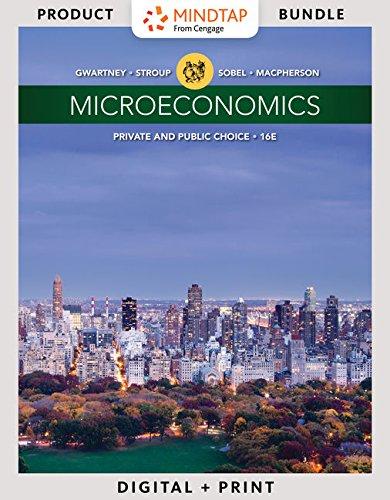 Bundle: Macroeconomics: Private & Public Choice, Loose-leaf Version, 16th + Microeconomics: Private And Public Choice, Loose-leaf Version, 16th + ... 1 Term (6 Months) Printed Access Card - 16th Edition - by James D. Gwartney, Richard L. Stroup, Russell S. Sobel, David A. Macpherson - ISBN 9781337577236