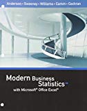 Bundle: Modern Business Statistics with Microsoft Office Excel, Loose-Leaf Version, 6th + MindTap Business Statistics, 2 terms (12 months) Printed Access Card - 6th Edition - by David R. Anderson, Dennis J. Sweeney, Thomas A. Williams, Jeffrey D. Camm, James J. Cochran - ISBN 9781337589383
