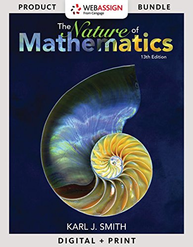Bundle: Nature Of Mathematics, Loose-leaf Version, 13th + Webassign Printed Access Card For Smith's Nature Of Mathematics, 13th Edition, Single-term - 13th Edition - by karl J. smith - ISBN 9781337605076