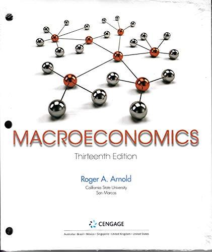 Macroeconomics - 13th Edition - by Roger A. Arnold - ISBN 9781337617444