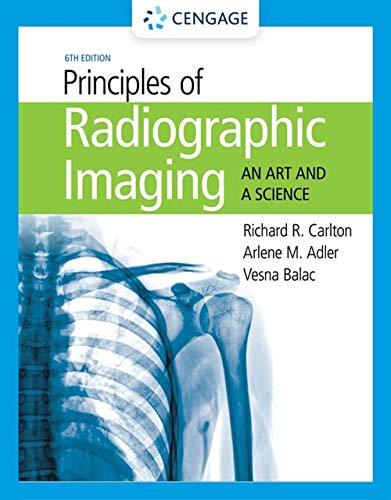 Principles Of Radiographic Imaging: An Art And A Science