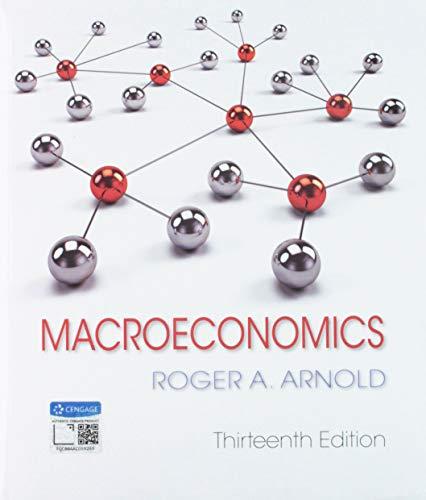 Bundle: Macroeconomics, 13th + Aplia, 1 Term Printed Access Card - 13th Edition - by Roger A. Arnold - ISBN 9781337742375