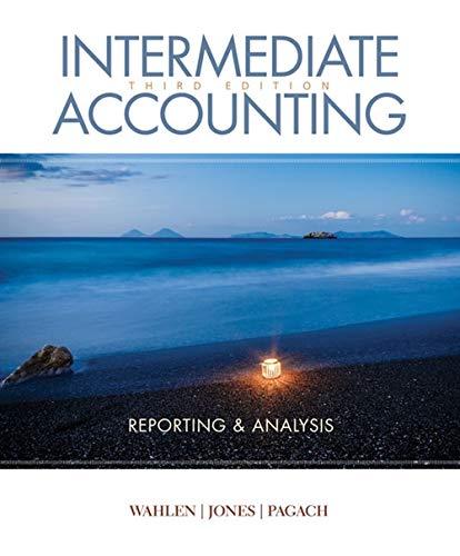 Intermediate Accounting: Reporting And Analysis