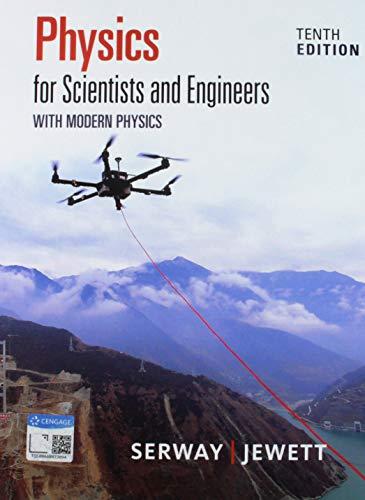 Bundle: Physics For Scientists And Engineers With Modern Physics, 10th + Webassign Printed Access Card For Serway/jewett's Physics For Scientists And Engineers, 10th, Multi-term