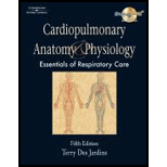 Cardiopulmonary Anatomy &amp; Physiology: Essentials for Respiratory Care - 5th Edition - by Terry Des Jardins - ISBN 9781418042783