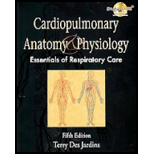 Cardiopulmonary Anatomy & Physiology, Essentials Of Respitratory Care + Workbook To Accompany Cardiopulmonary Anatomy & Physiology, + Web Tutor Blackborad - 5th Edition - by Terry R. Des Jardins - ISBN 9781428344778