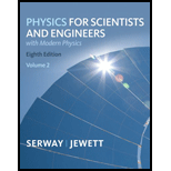 Physics for Scientists and Engineers, Volume 2, Chapters 23-46 - 8th Edition - by Raymond A. Serway, John W. Jewett - ISBN 9781439048399