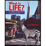 What Is Life? a Guide to Biology with Physiology & Prep-U - 2nd Edition - by Jay Phelan - ISBN 9781464107252