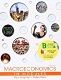 Loose-leaf Version for Macroeconomics in Modules - 3rd Edition - by Paul Krugman, Robin Wells - ISBN 9781464143410
