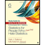 Study Guide for Health & Nursing to Accompany Neil J. Salkind's Statistics for People Who (Think They) Hate Statistics - 6th Edition - by SALKIND - ISBN 9781506396170