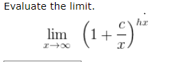 Evaluate the limit.
hr
lim (1+-
