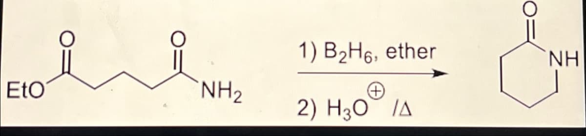 EtO
NH2
1) B2H6, ether
+
2) H3O /A
NH