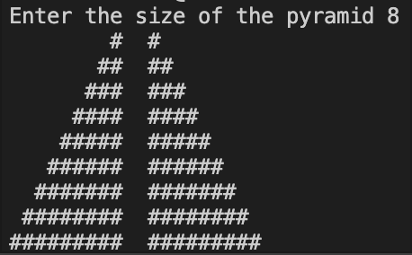 Enter the size of the pyramid 8
#
#
##
##
### ###
####
###
####
#####___#####
#######__#######
