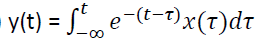 y(t) = S", e-(t-1)x(t)dt
%3D
