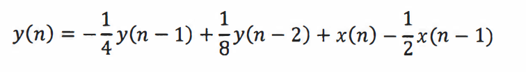 y(n) = − ¹
=
1
1
y(n − 1) + y(n − 2) + x(n) − x(n − 1)
=
