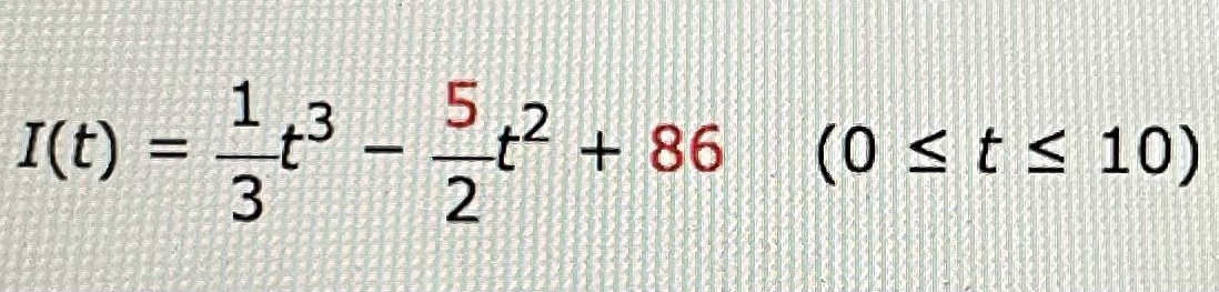 I(t)
=
1,3
3
-
52
+2
+86
(0 ≤t ≤ 10)