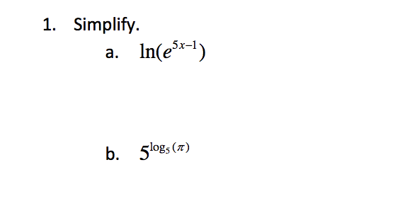 1. Simplify
In(e-1)
а.
b. 5ogs ()

