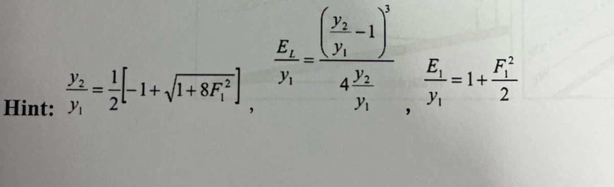Y₂
3/²2
]
Hint: =(-1+√/1+85³)
Y
Y2 -1
EL Y₁
Y₁
=
432
Y₁ "
E₁
Y₁
-=1+F²
2