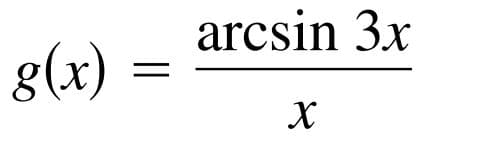 arcsin 3x
g(x)
