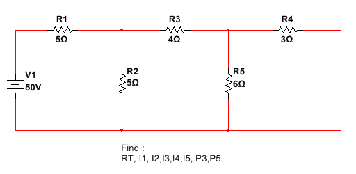R1
R3
R4
50
30
R2
R5
V1
50
-50V
Find :
RT, 11, 12,13,14,15, P3,P5
