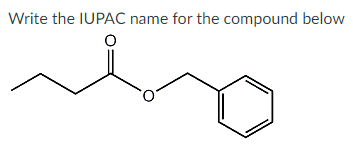 Write the IUPAC name for the compound below
