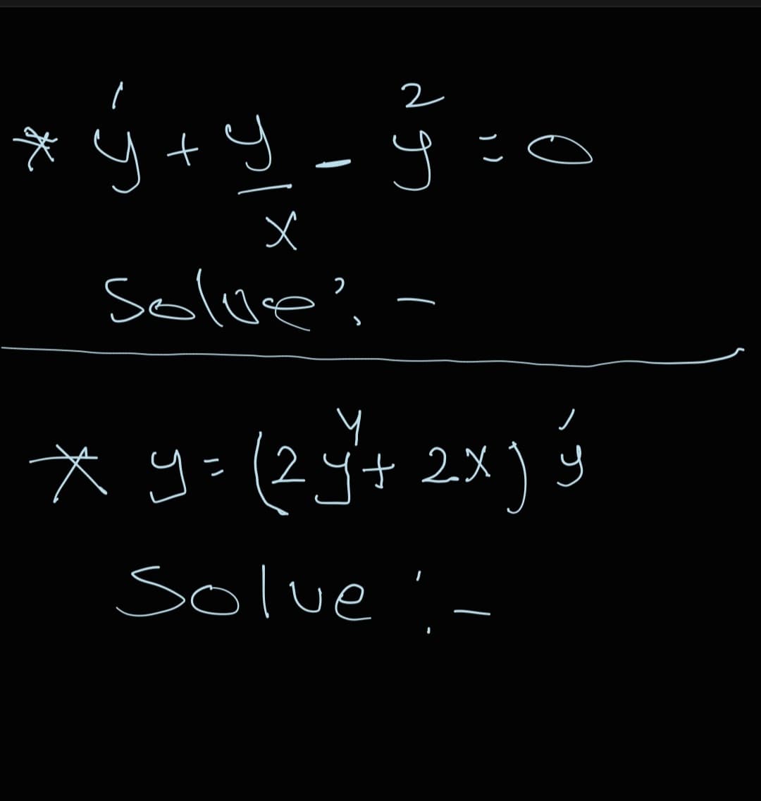 *+リ-5
2
y +y
Solve:-
x y=(2j+2x) ý
solue
