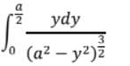 ydy
Jo (а? — у?)2
y²)z
