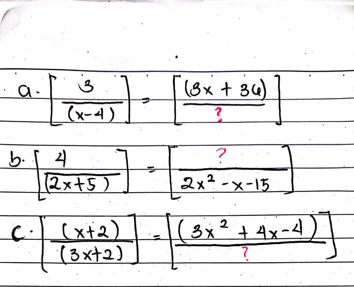 (8x + 3u) |
a.
(x-4)
is
b.
(2x+5
2x²-x-15
(xt2)
(3x+2)
(3x²+4x-4

