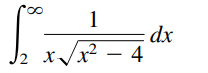 8.
1
dx
L -
x/x² – 4
