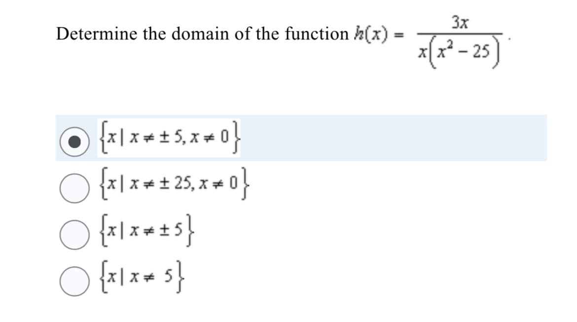 3x
Determine the domain of the function k(x) =
지(P-23)
%3D
{x| x + + 25, x +
O fel=s}
