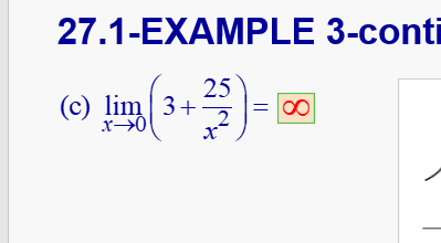 27.1-EXAMPLE 3-conti
(c) lim 3+
x→0
25
2
x
=
||
∞