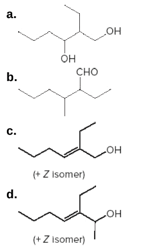 а.
OH
он
CHO
b.
c.
он
(+ Z isomer)
d.
HO
(+Z Isomer)
