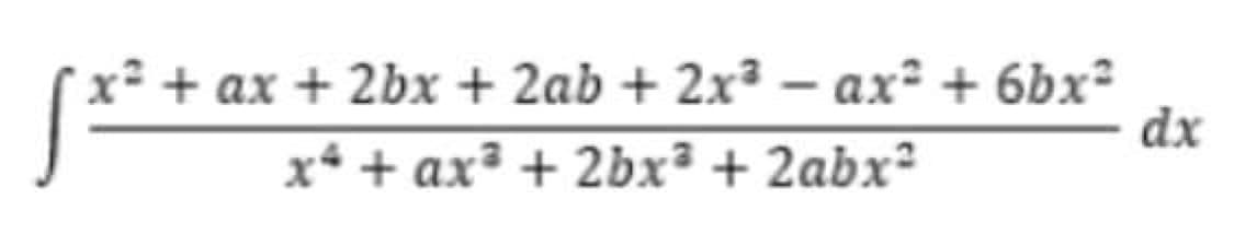 x² + ax + 2bx + 2ab + 2x² – ax² + 6bx²
dx
x* + ax² + 2bx² + 2abx²
