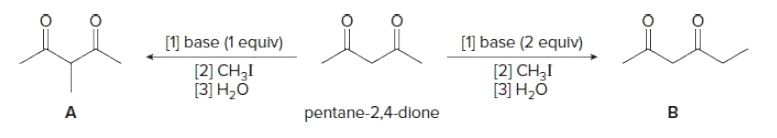[1] base (1 equiv)
[2] CH3I
[3] H,Ó
[1 base (2 equiv)
[2] CH3I
[3] H,Ó
pentane-2,4-dione
в
