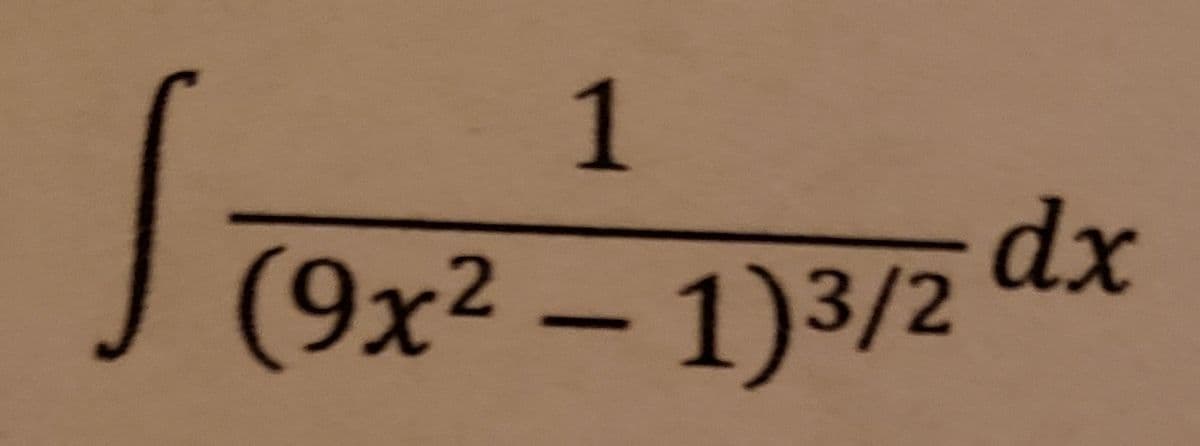 1
J(9x² – 1)3/2
dx
