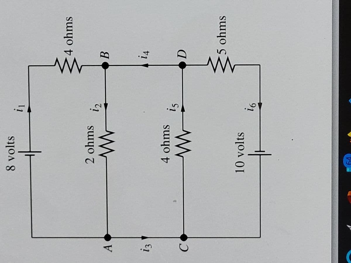 8 volts
4 ohms
2 ohms
B.
4 ohms
C.
is
5 ohms
10 volts
91
64
