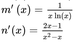 1
m' (x) =
x In(x)
2x-1
n' (x)
x2 -x
