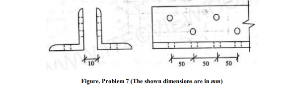 ANN tot
50
50
50
Figure. Problem 7 (The shown dimensions are in mm)

