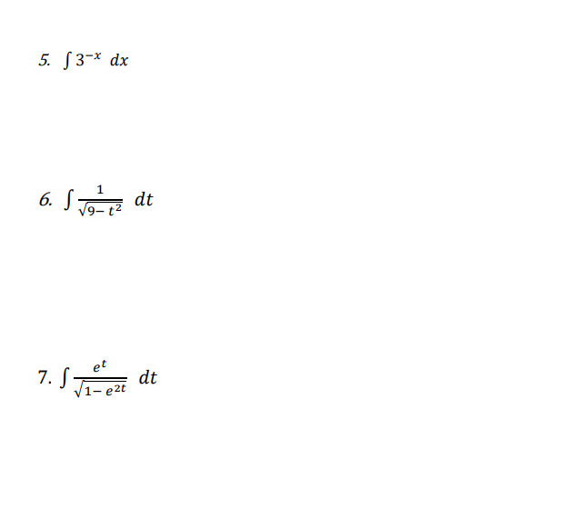 5. f3-* dx
6.
√√9=E²
9- t
7. S
- e2t
dt
dt