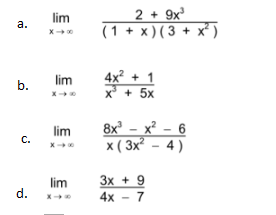 2 + 9x³
lim
(1 + x)(3 + x²)
a.
lim
4x² + 1
b.
x + 5x
lim
8x - x?
C.
x ( 3x? - 4 )
lim
Зх + 9
d.
4x - 7
