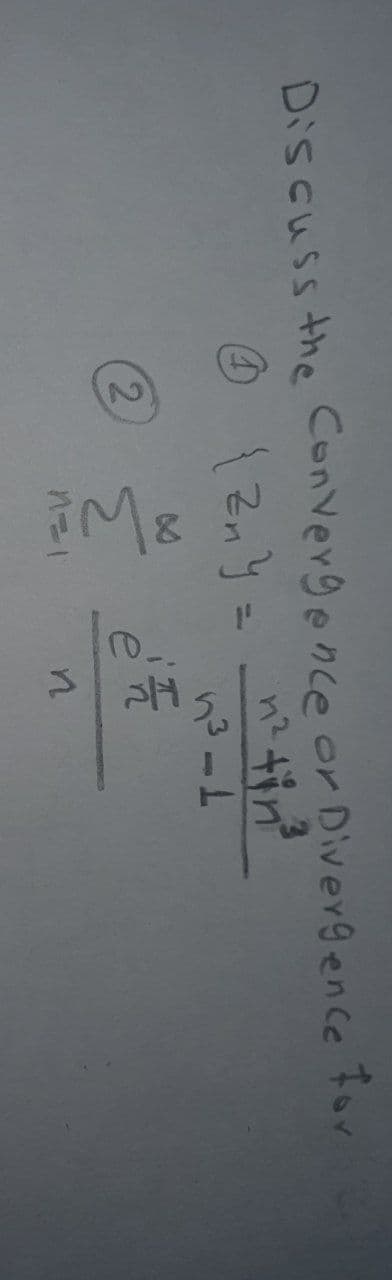 Discuss the Convergence or Divergence for
@ { =
1².
lên y nợ tìn
³-1
2
SH
n