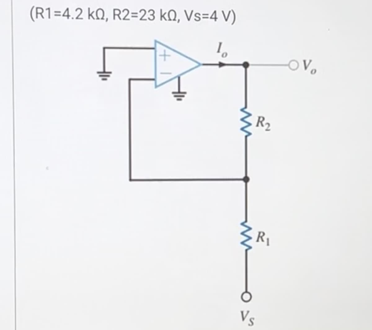 (R1=4.2 k0, R2=23 k0, Vs=4 V)
R₂
R₁
-OV