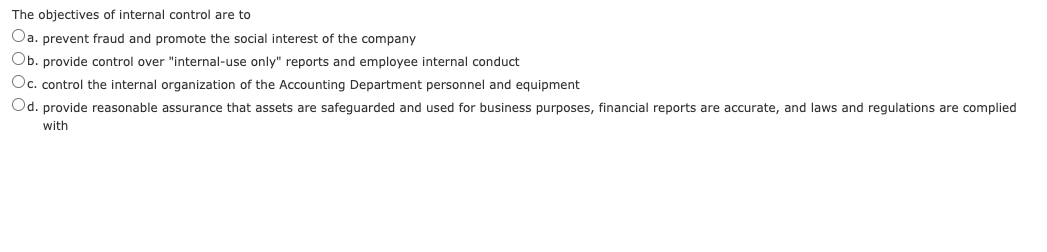 The objectives of internal control are to
