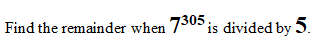 Find the remainder when 7305 is divided by 5.